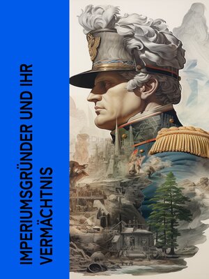 cover image of Imperiumsgründer und ihr Vermächtnis
